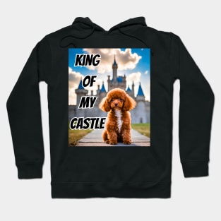 King of My Castle Toy Poodle Hoodie